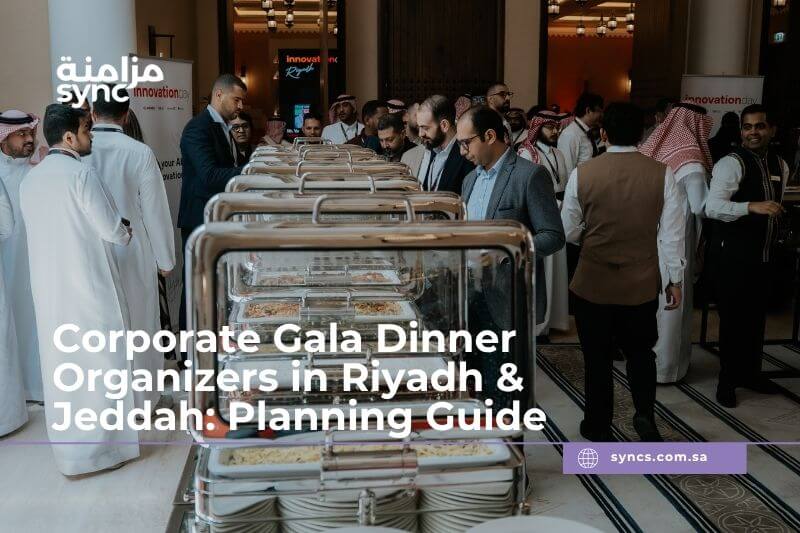 corporate gala dinner organizers - corporate event production Saudi Arabia